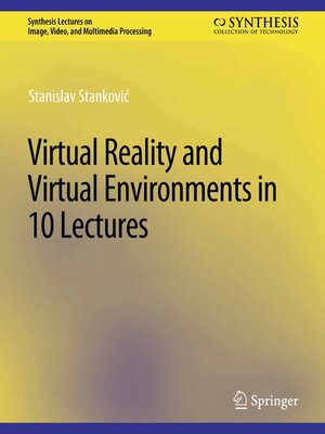 cover image of Virtual Reality and Virtual Environments in 10 Lectures